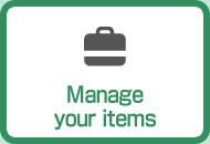 Manage your items